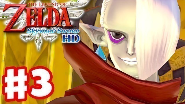 'Ghirahim at the Skyview Temple! - The Legend of Zelda: Skyward Sword HD - Gameplay Part 3'