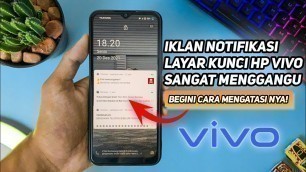 'Cara Menghilangkan / Menghapus Notifikasi Iklan di Layar Kunci HP ViVO'