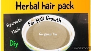 'Herbal Hair Pack For Hair Growth|Diy Ayurvedic Hair Mask|Gorgeous You'