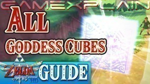 'Zelda Skyward Sword HD - All Goddess Cube Locations | (100% Guide & Walkthrough)'