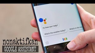 'Cara Menonaktifkan Google Assistant'