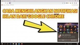 'CARA MENGHILANGKAN NOTIFIKASI IKLAN DARI GOOGLE CHROME DI WINDOWS 10'