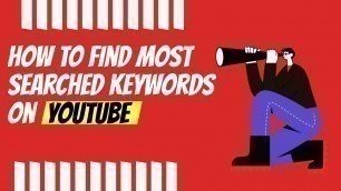 'How to find the most searched keywords on youtube?'