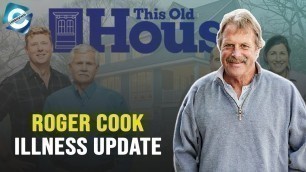 'Where is This Old House Roger Cook now?'