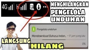 'Cara Menghilangkan Pengelola Unduhan Yang Susah Hilang'