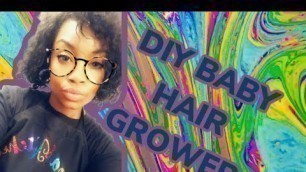 'Baby hair care!! DYI Baby hair Grower! (All natural products) baby hair care!!'