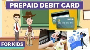 'What is a Prepaid Card / Prepaid Debit Card? Credit Cards 101: Easy Peasy Finance for Kids Beginners'