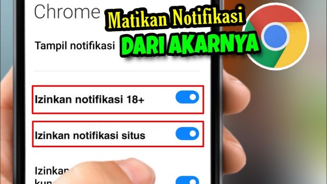 'Cara Nonaktifkan notifikasi google chrome dari akar nya Gak bakal muncul lagi'