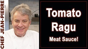 'Tomato Ragu / Meat Sauce - Chef Jean-Pierre'