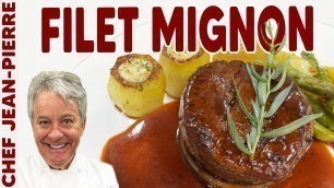 'How to Make the Perfect Filet MIgnon | Chef Jean-Pierre'