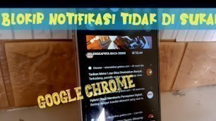 'CARA MEMBLOKIR NOTIFIKASI CHROME | TUTORIAL ANDROID 2021'