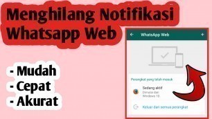 'Cara Menghilangkan Notifikasi Whatsapp Web Sedang Aktif'