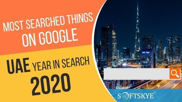 'Most Searched Things on Google in the UAE 2020 | UAE in Search 2020'