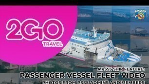 SHIP FEATURE | 2GO Travel Passenger Vessel Fleet Video (ex-SuperFerry, NENACO, WG&A)