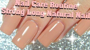 'My Nail Care Routine Strong Long Natural Nails | ImGirlYouDontKnow'