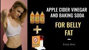 'APPLE CIDER VINEGAR AND BAKING SODA || Belly Fat || Health Benefits .'