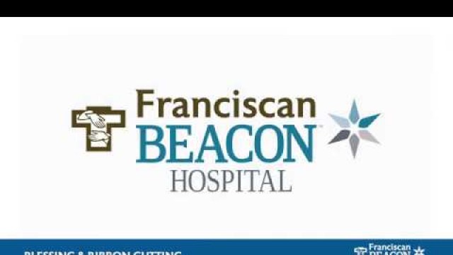 'Franciscan Beacon Hospital is now open'