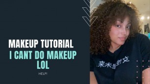 'Makeup Tutorial | I CANNOT DO MAKEUP LOL | BASIC MAKEUP LOOK'