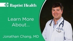 'Get to know Dr. Jonathan Chang, OB/GYN with Baptist Health Medical Center-North Little Rock'