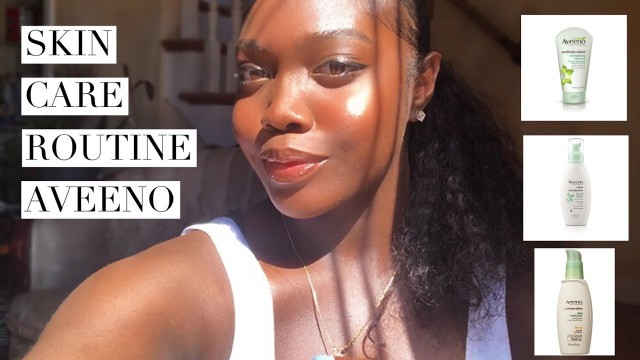 'Aveeno Skin Care Routine'