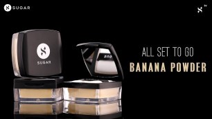 'Introducing All Set To Go Banana Powder | SUGAR Cosmetics'