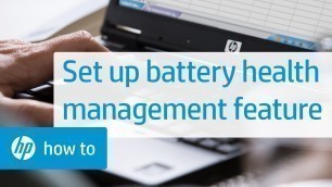 'Setting Up the Battery Health Management Feature | HP Business Computers | HP'