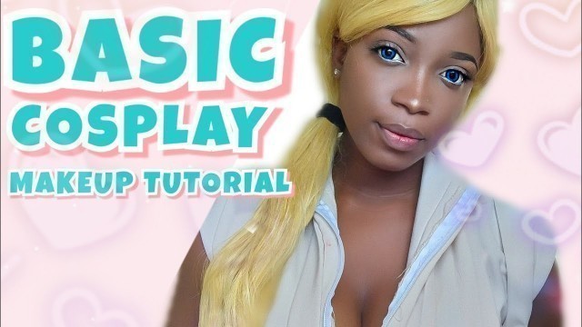 'Basic Cosplay Makeup For Dark Skin| Beginner Friendly'