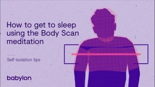 'Coronavirus mental health tips | Getting to sleep with the \'body scan\' meditation'