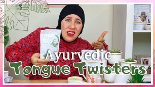 'HOW DO YOU SAY THAT?! Ayurvedic Hair Care Tongue Twisters'