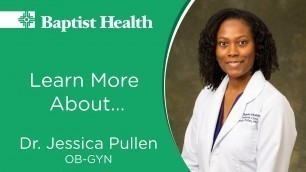 'Get to Know Jessica Pullen, MD - Baptist Health Women\'s Clinic Conway'