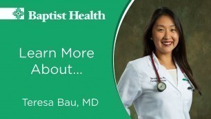 'Get to know Dr. Teresa Bau, Hospitalist, Baptist Health Medical Center-Conway'