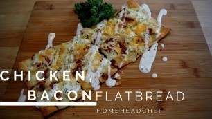 'Chicken, Bacon Flatbread Recipe'