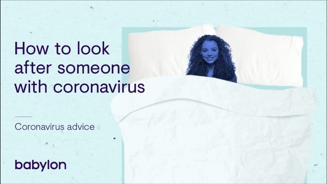 'How to care for someone with coronavirus symptoms'