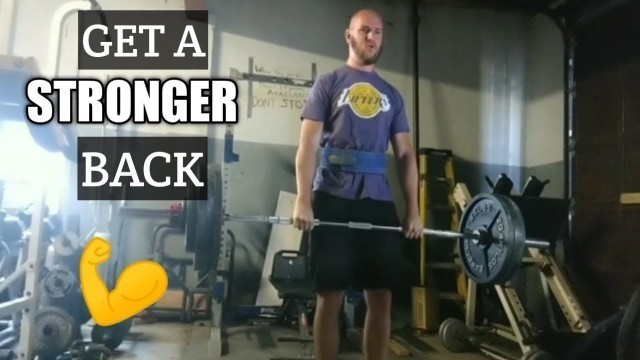 'GET A STRONGER BACK: Full Back Workout'