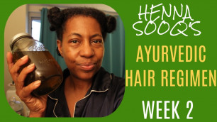 'Henna Sooq\'s Ayurvedic Hair Strengthening & Growth Regimen - WEEK 2 of 6'