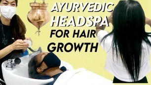 'AYURVEDIC HEAD SPA| SHIRODHARA| USING AYURVEDIC HAIR OILS TO GROW YOUR HAIR LONG'