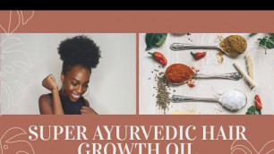 'SUPER HAIR GROWTH AYURVEDA OIL RECIPE'