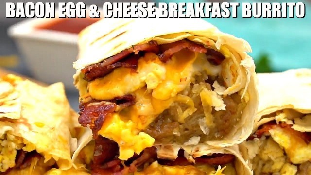 'Bacon Egg and Cheese Breakfast Burrito - Sweet and Savory Meals'