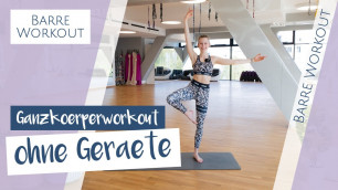 'Ballet Barre Workout ohne Geräte | Ganzkörper Workout | Übungen für Zuhause [Deutsch|35Min|4k]'