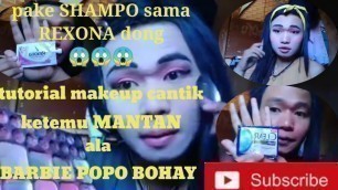 'Tutorial makeup cantik ketemu mantan ala Barbie Popo Bohay'