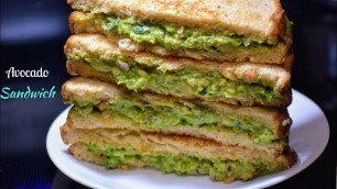 'Avocado Sandwich | How to make avocado toast and sandwich | Easy avocado sandwich recipe'