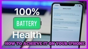 'HOW TO MAINTAIN 100% iPHONE BATTERY HEALTH'