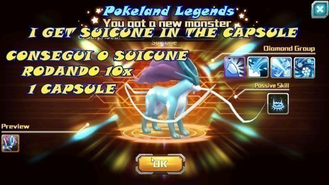 Pocket Arena (Pokeland Legends)  - GANHEI O SUICUNE RODANDO 10x A 1x CAPSULE