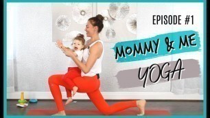 'Mommy & Toddler Me Yoga Workout  - Episode#1 - Liel Cheri Yoga / Nutrition / Lifestyle'