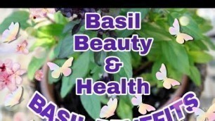 'Basil Benefits(Niazboo)...BASIL, BEAUTY & HEALTH'