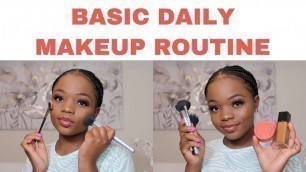 'BASIC EVERYDAY MAKEUP ROUTINE| SIMPLE AND EASY'