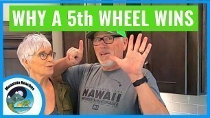 6 Reasons Why We Chose a 5th Wheel over a Travel Trailer and Motorhome | RV Living