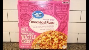 'Great Value (Walmart) Bacon Blast Breakfast Pizza on a Cinnamon Waffle Crust Review'