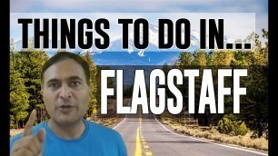 Best Attractions & Things to do in Flagstaff, Arizona AZ