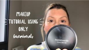 'Makeup Tutorial Using Only bareMinerals'